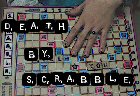 Death by Scrabble